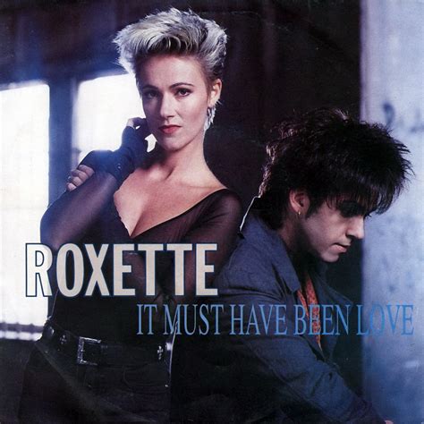 Roxette it must have been love songtext deutsch Sourced from the original Dolby Atmos version